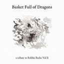 Va - Basket Full of Dragons: A Tribute to Robbie Basho Vol II (CD) | Mint (M) Mint (M)