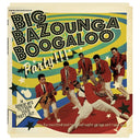 Big Bazounga Boogaloo Party: 14 Shakin' 45's to Freak Your Party Out |