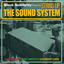 Black Solidarity Presents String Up the Sound System [CD]