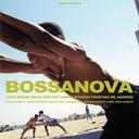Bossanova: Cool Bossa Nova And Hip Samba Sounds From Rio De Janeiro [CD]