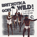 Va - Britxotica! Goes Wild!: Percussive Pop And Crazy Latin |