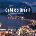 Va - Cafe do Brasil: the Finest in Latin Lounge |