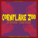 Va - Dustin E Presents... Cornflake Zoo: Episode Thirteen "20 Ways To Shake Your Flake" |