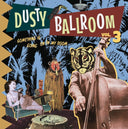Various - Dusty Ballroom Vol. 3: Something Is Going On In My Room | Mint (M) Mint (M)