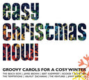 Va - Easy Christmas Now! Groovy Carols For A Cosy Winter |