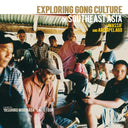 Va - Exploring Gong Culture of Southeast Asia: Massif And Archipelago |