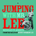 Va - Jumping With Mr Lee: Reggae Classics From The Vault Of Bunny "Striker" Lee |