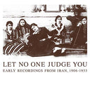 Va - Let No One Judge You: Early Recordings from Iran, 1906-1933 (2xCD) |