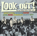 Look Out! The San Diego Scene 1958-1973: Rock & Roll, Garage, Psych And Soul from America's Finest City [CD]