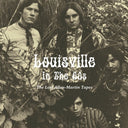 Louisville In The 60s: The Lost Allen-Martin Tapes |
