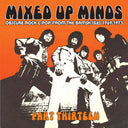 Va - Mixed Up Minds Part Thirteen: Obscure Rock & Pop from the British Isles 1969-1973 |