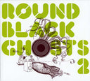 Va - Round Black Ghosts 2 |