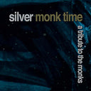 Va - Silver Monk Time: A Tribute to the Monks |