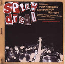 Va - Spiky Dread: Issue One: Punky Reggae & Post Punk Dub 1978-1984 |
