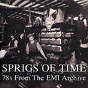 Sprigs Of Time: 78s From The EMI Archive |