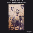 Va - To Catch a Ghost: Field Recordings from Madagascar (VINYL) | Mint (M) Mint (M)