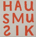 Va - You Can't Always Listen To Hausmusik - But... |