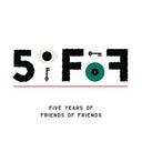 5oFoF: Five Years of Friends of Friends (2CD) [CD]