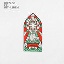 PRE-ORDER Various Artists - Because Of Bethlehem [CD]
