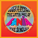 Various Artists - It's A Good, Good Feeling: The Latin Soul Of Fania Records (2 Lp's) |