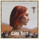 Lady Bird (Soundtrack From the Motion Picture) (Gatefold LP Jacket, 150 Gram Vinyl) (2 Lp's) |