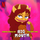Various Artists - Super Songs Of Big Mouth Vol. 2 (Music From The Netflix Original Series) |