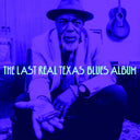 The Last Real Texas Blues Album (CD) | Mint (M) Mint (M)
