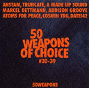 50 Weapons Of Choice #30-39 |