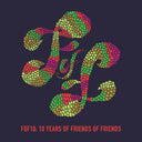 Various - FOF10: Friends of Friends at 10 | Mint (M) Mint (M)