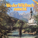 Various - Wo der Wildbach rauscht | Mint (M) Mint (M)