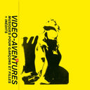 VIDEO-AVENTURES - Musiques Pour Garcons Et Filles + Inedits |
