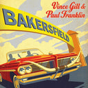 Vince Gill & Paul Franklin - Bakersfield (VINYL) | Mint (M) Mint (M)