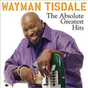 Wayman Tisdale - ABSOLUTE GREATEST HITS |