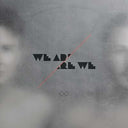 WE ARE ARE WE - We Are Are We |