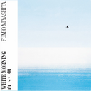 PRE-ORDER Fumio Miyashita - White Morning [Vinyl]