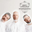 WhoMadeWho - Body Language 17 |