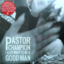 Wiley Champion - I Just Want To Be A Good Man | Mint (M) Mint (M)