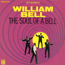 William Bell - The Soul Of A Bell |