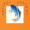 Springs Eternal ("ETERNAL" BLUE VINYL) [Vinyl]