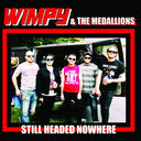 WIMPY & THE MEDALLIONS - Still Headed Nowhere |