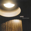 Wire - Nocturnal Koreans (VINYL) | Mint (M) Mint (M)