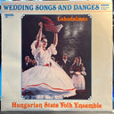 Magyar Állami Népi Együttes Ének- És Zenekara - Wedding Songs And Dances = Lakodalmas *HUNGARY* | Near Mint (NM) Excellent (EX)