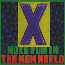 X - More Fun In The New World | Mint (M) Mint (M)