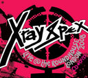 X-Ray Spex - Live @ The Roundhouse London 2008 |