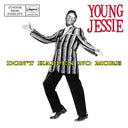 YOUNG JESSIE - Don't Happen No More |