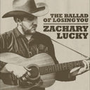 Zachary Lucky - The Ballad of Losing You (GOLD VINYL)