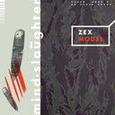 ZEX MODEL - Mind Slaughter [Vinyl]