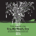 Cry, My Heart, Cry - Songs From Testimonies in the Fortunoff Video Archive, Vol. 2 [CD]